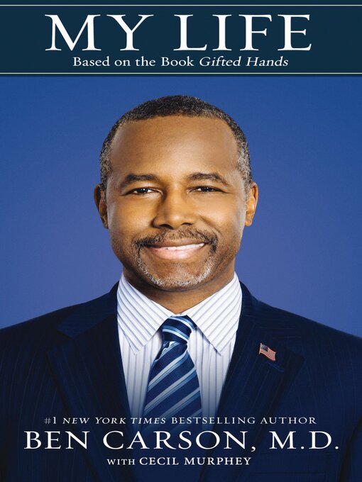 Title details for My Life by Ben Carson, M.D. - Available